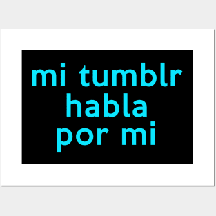 mi tumblr habla por mi Posters and Art